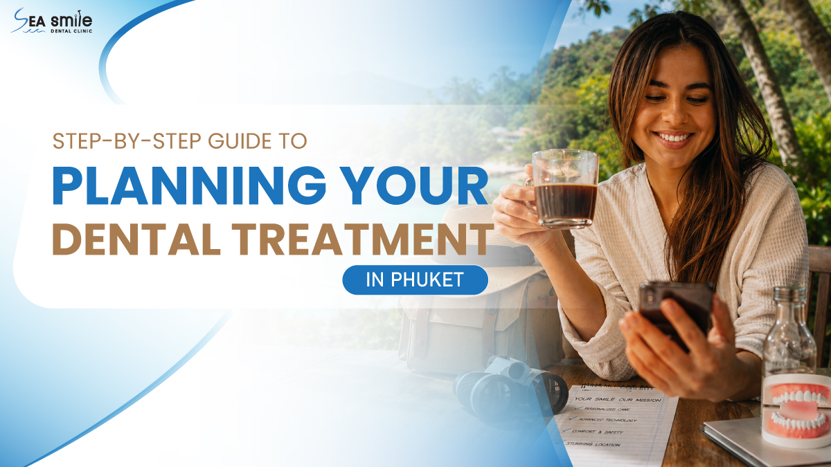 planning dental treatment phuket thailand